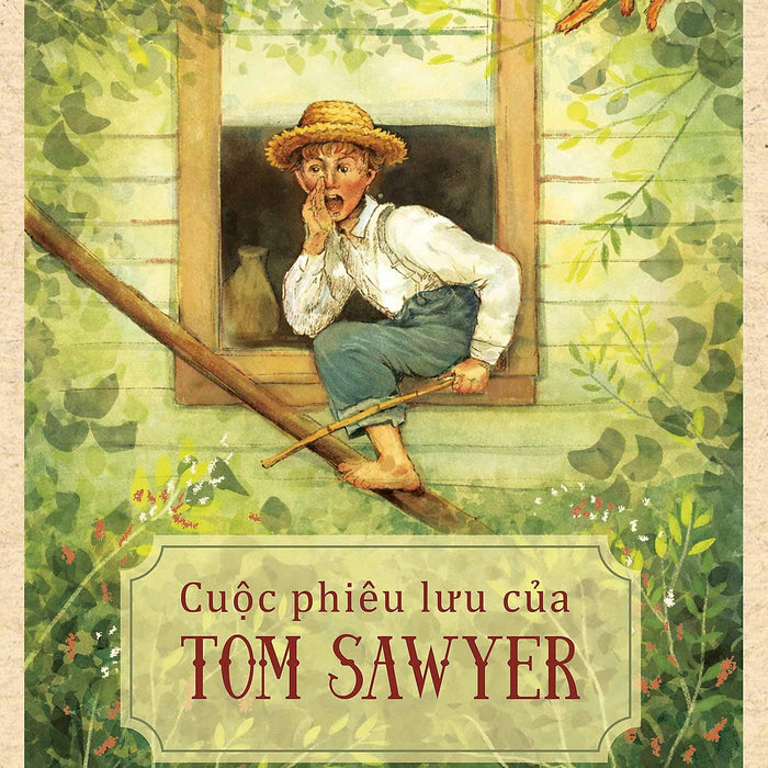 (Tái Bản) Cuộc Phiêu Lưu Của Tom Sawyer - Mark Twain - Xuân Oanh Dịch - Huy Hoàng