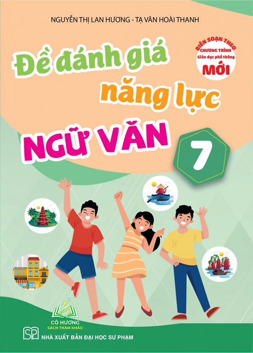 Sách Đề Đánh Giá Năng Lực Ngữ Văn 7 (Theo Chương Trình Giáo Dục Phổ Thông Mới) #Huongbook