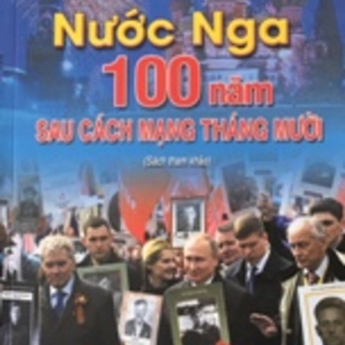 Nước Nga: 100 Năm Sau Cách Mạng Tháng Mười