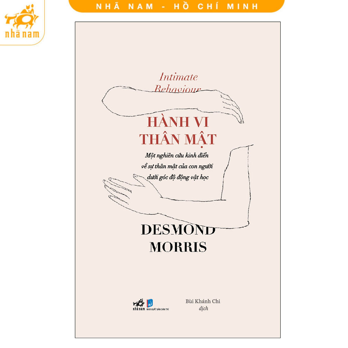 Sách - Hành Vi Thân Mật (Desmond Morris) (Nhã Nam Hcm)