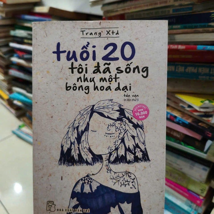 Tuổi 20 Tôi Đã Sống Như Một Bông Hoa Dại