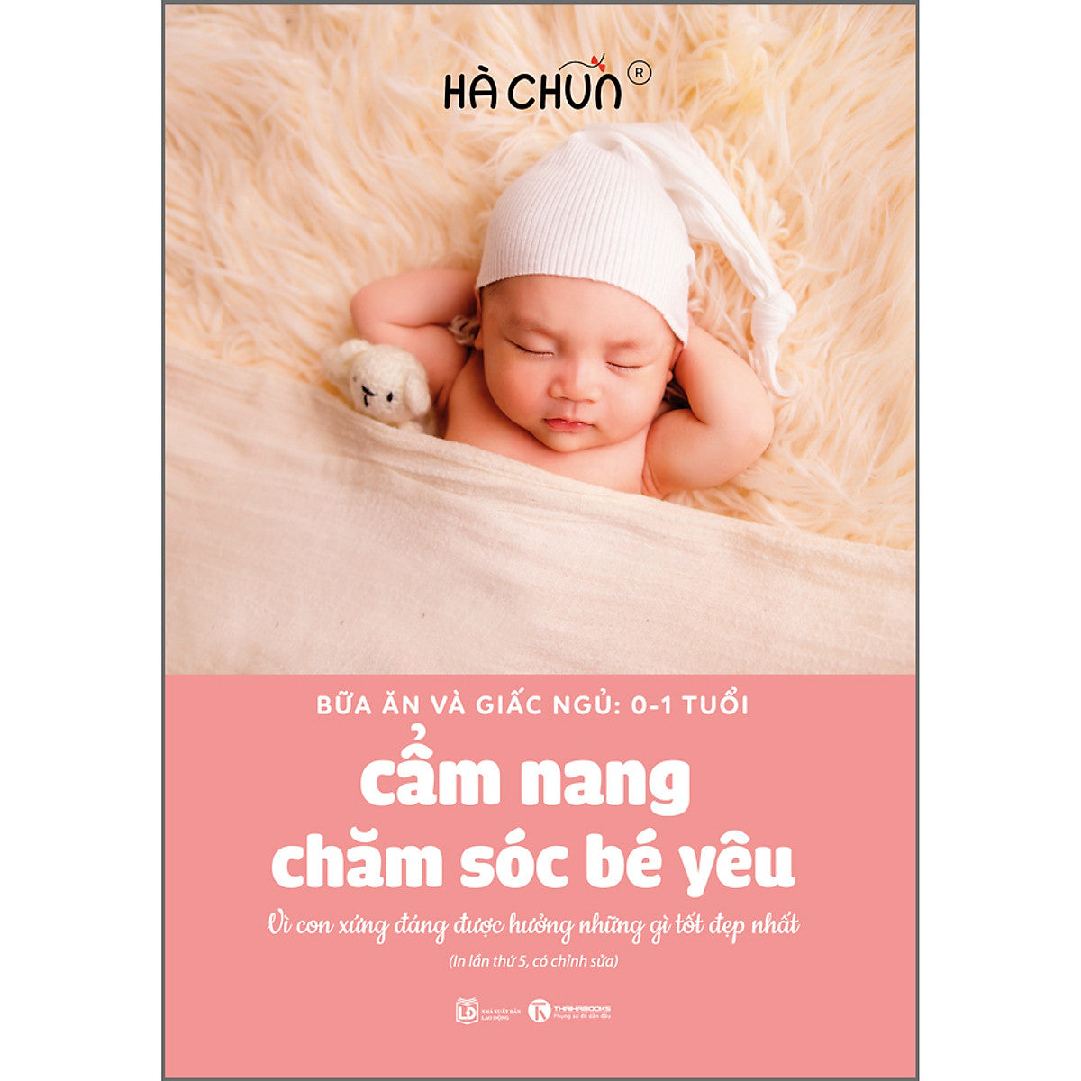 Sách Cẩm Nang Chăm Sóc Bé Yêu (Tái Bản Đổi Tên)