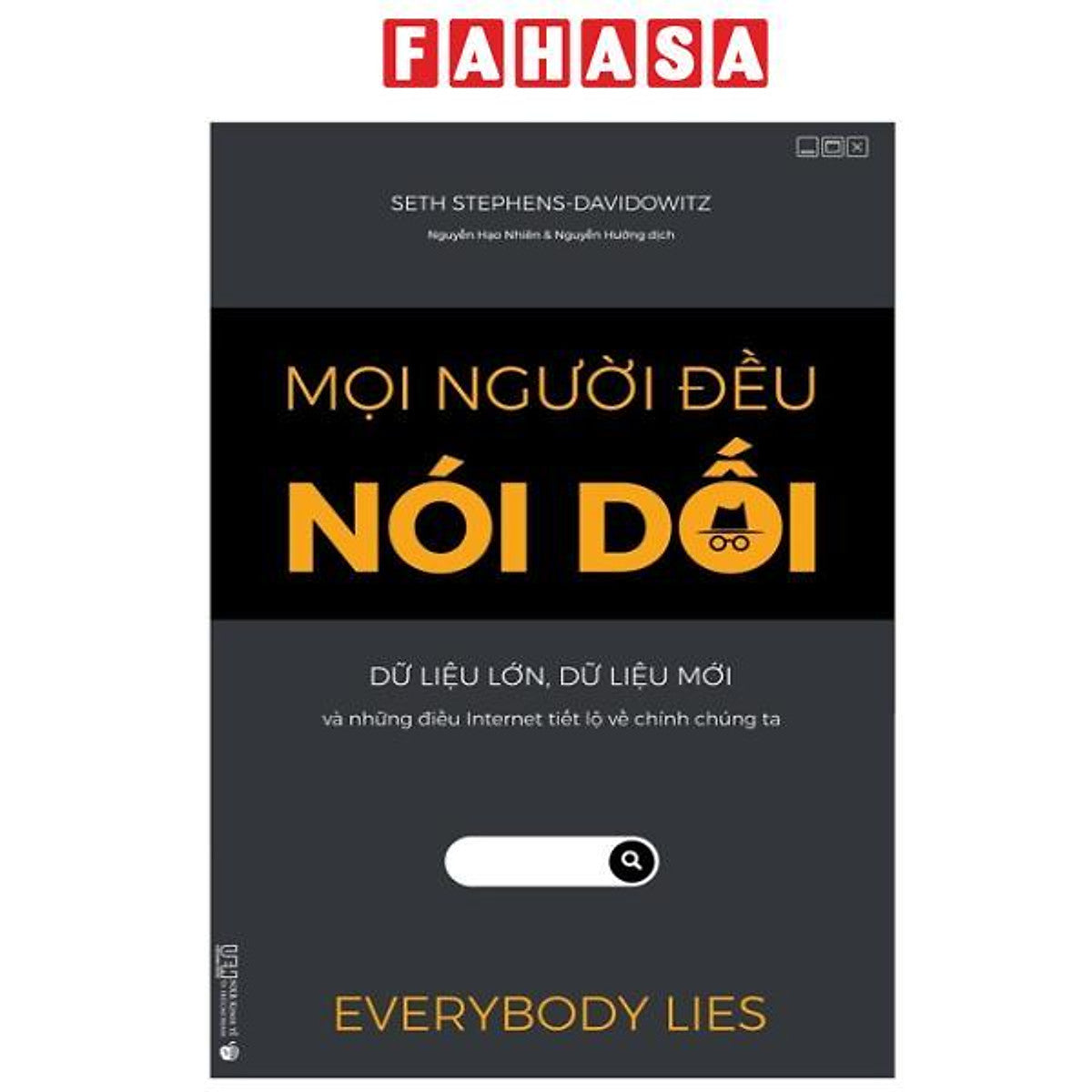 Sách - Mọi Người Đều Nói Dối - Dữ Liệu Lớn, Dữ Liệu Mới Và Những Điều Internet Tiết Lộ Về Chính Chúng Ta (Tái Bản 2024)