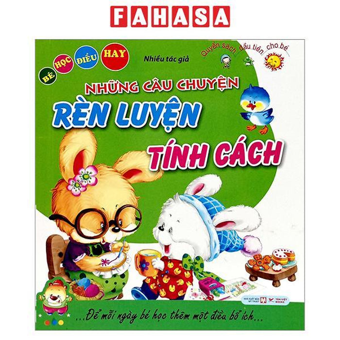Sách - Bé Học Điều Hay - Những Câu Chuyện Rèn Luyện Tính Cách