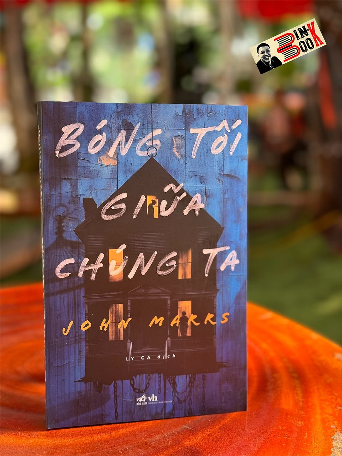 Bóng Tối Giữa Chúng Ta – John Marrs – Ly Ca Dịch – Nhã Nam - Nxb Văn Học