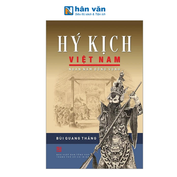 Hý Kịch Việt Nam - Ngàn Năm Đồng Vọng