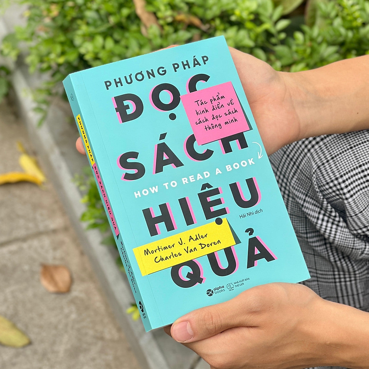 Phương Pháp Đọc Sách Hiệu Quả-  Mortimer J.Adler, Charles Van Doren- Hải Nhi Dich- Nxb Thế Giới- Alpha Books