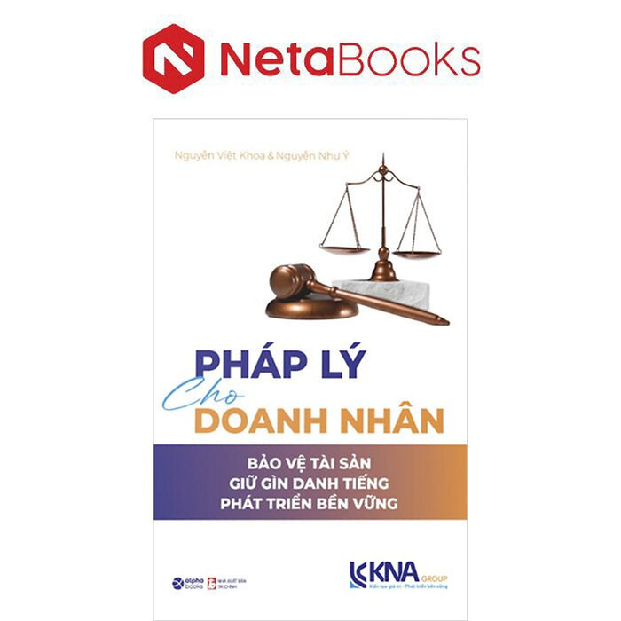Pháp Lý Cho Doanh Nhân - Bảo Vệ Tài Sản - Giữ Gìn Danh Tiếng - Phát Triển Bền Vững