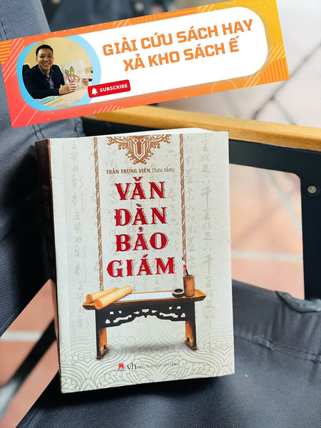 [Giải Cứu Sách Hay, Xả Kho Chống Ế ] Văn Đàn Bảo Giám – Trần Trung Viên – Huy Hoàng Books