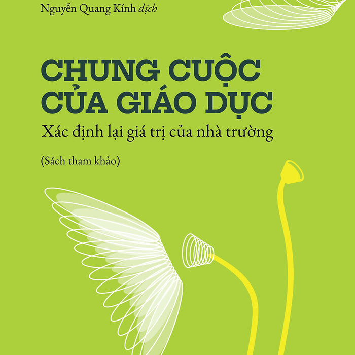 Chung Cuộc Của Giáo Dục - Neil Postman - Nhà Xuất Bản Tri Thức