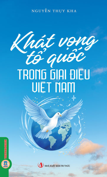 Khát Vọng Tổ Quốc Trong Giai Điệu Việt Nam - Nguyễn Thụy Kha