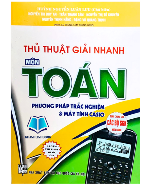 Sách - Thủ Thuật Giải Nhanh Môn Toán - Phương Pháp Trắc Nghiệm Và Máy Tính Ca.Sio (Ha)