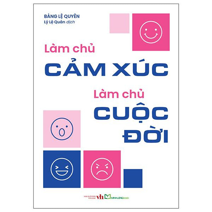Sách - Làm Chủ Cảm Xúc Làm Chủ Cuộc Đời