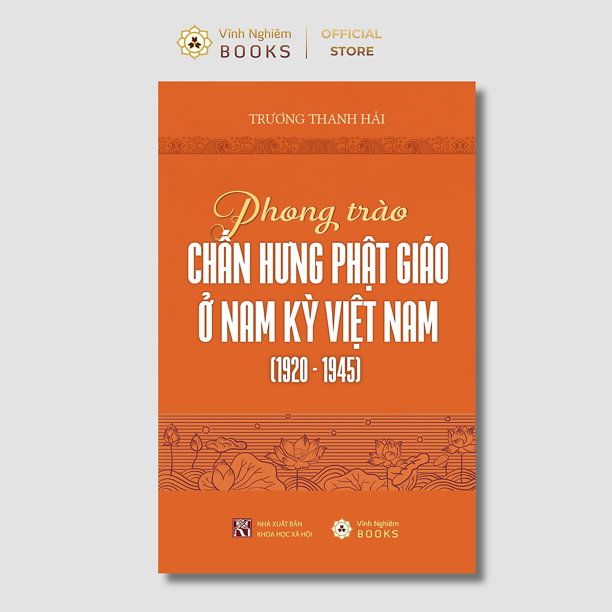 Sách - Phong Trào Chấn Hưng Phật Giáo Ở Nam Kỳ Việt Nam (1920-1945) - Vĩnh Nghiêm Books