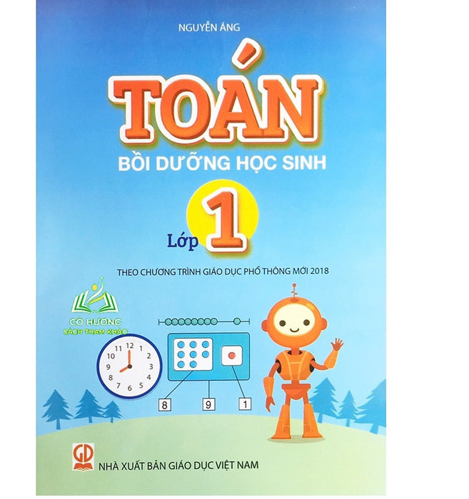 Sách - Toán Bồi Dưỡng Học Sinh Lớp 1 - Theo Chương Trình Giáo Dục Phổ Thông Mới 2018