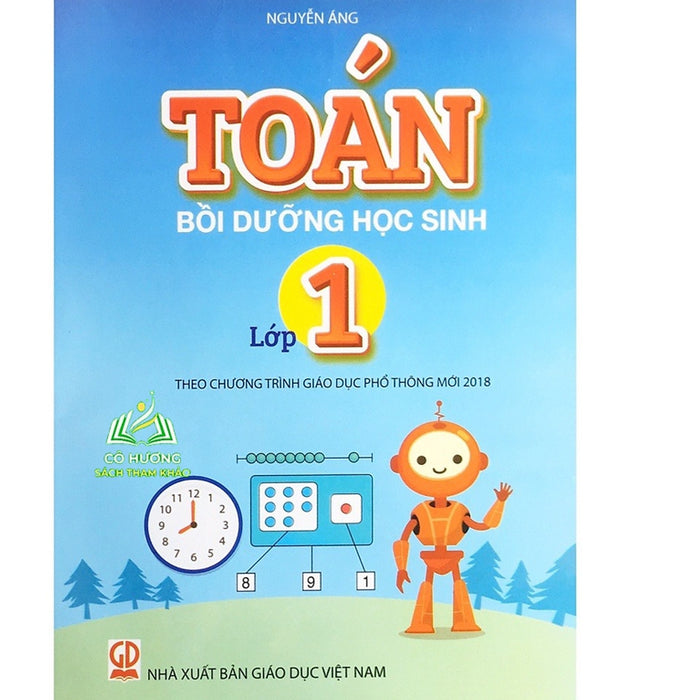 Sách - Toán Bồi Dưỡng Học Sinh Lớp 1 - Theo Chương Trình Giáo Dục Phổ Thông Mới 2018