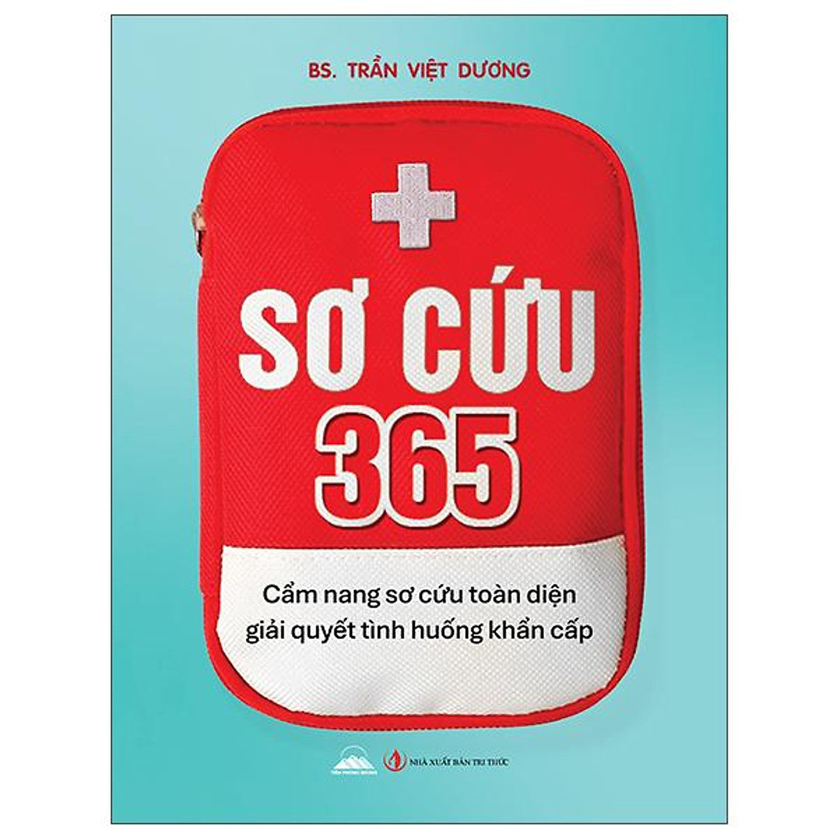 Sách - Sơ Cứu 365 - Cẩm Nang Sơ Cứu Toàn Diện Giải Quyết Tình Huống Khẩn Cấp