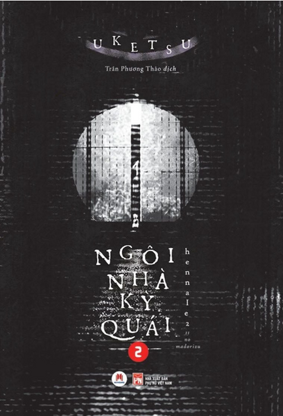 Ngôi Nhà Kỳ Quái 2 - Uketsu - Trần Phương Thảo Dịch - Huy Hoàng