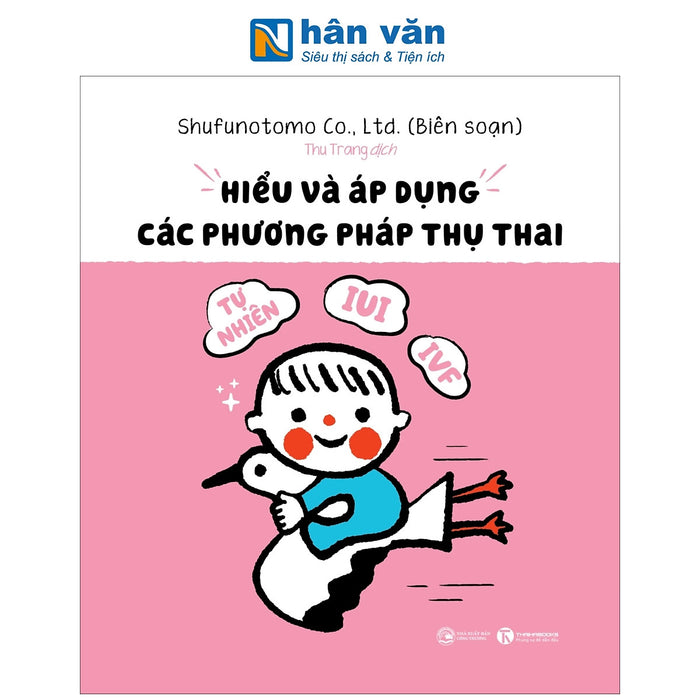 Sách - Hiểu Và Áp Dụng Các Phương Pháp Thụ Thai - Shufunotomo