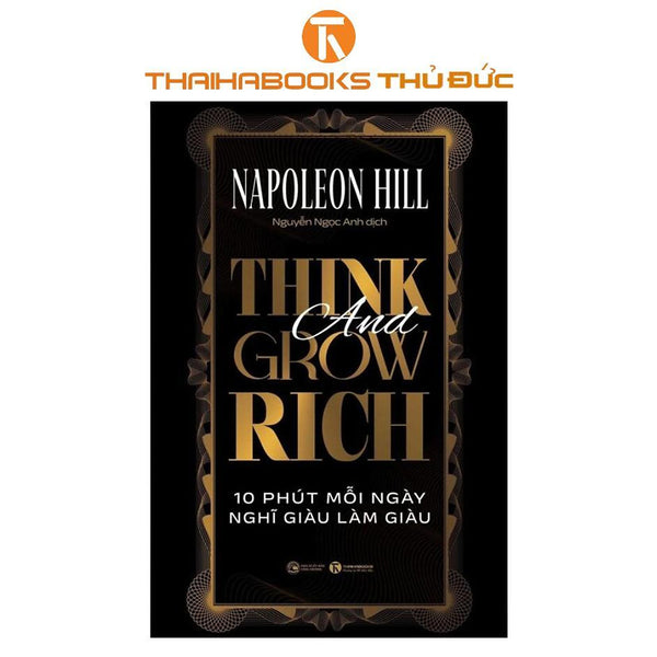 Sách - Think And Grow Rich - 10 Phút Mỗi Ngày Nghĩ Làm Giàu - Sách Bỏ Túi - Thái Hà Books