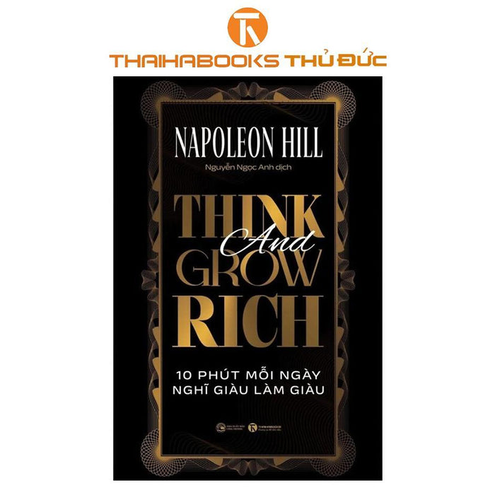 Sách - Think And Grow Rich - 10 Phút Mỗi Ngày Nghĩ Làm Giàu - Sách Bỏ Túi - Thái Hà Books