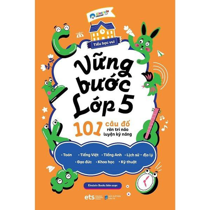 Tiểu Học Vui: Vững Bước Lớp 5 - 101 Câu Đố Rèn Trí Não Luyện Kỹ Năng - Bản Quyền