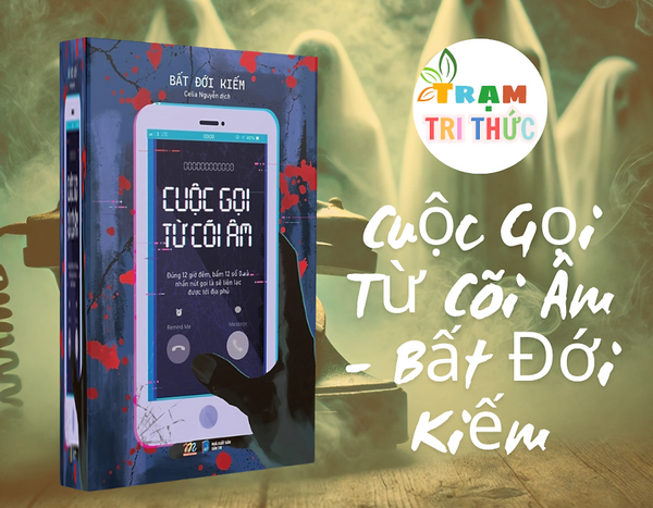 Cuộc Gọi Từ Cõi Âm - Bất Đới Kiếm - Nxb Dân Trí