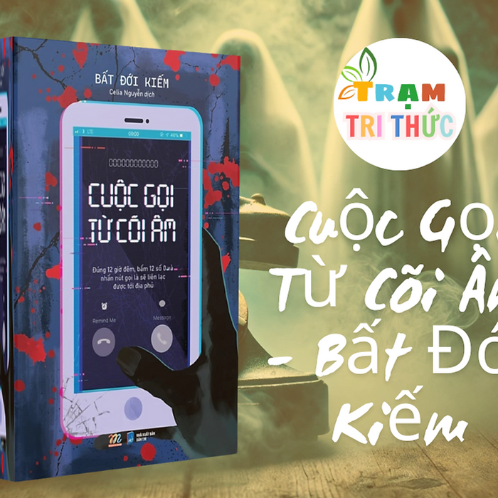 Cuộc Gọi Từ Cõi Âm - Bất Đới Kiếm - Nxb Dân Trí