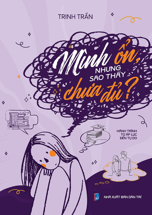 Sách - Mình Ổn, Nhưng Sao Thấy Chưa Đủ? - Tác Giả Trinh Trần - Trithuctrebooks - Khổ 14.5*20.5 Cm