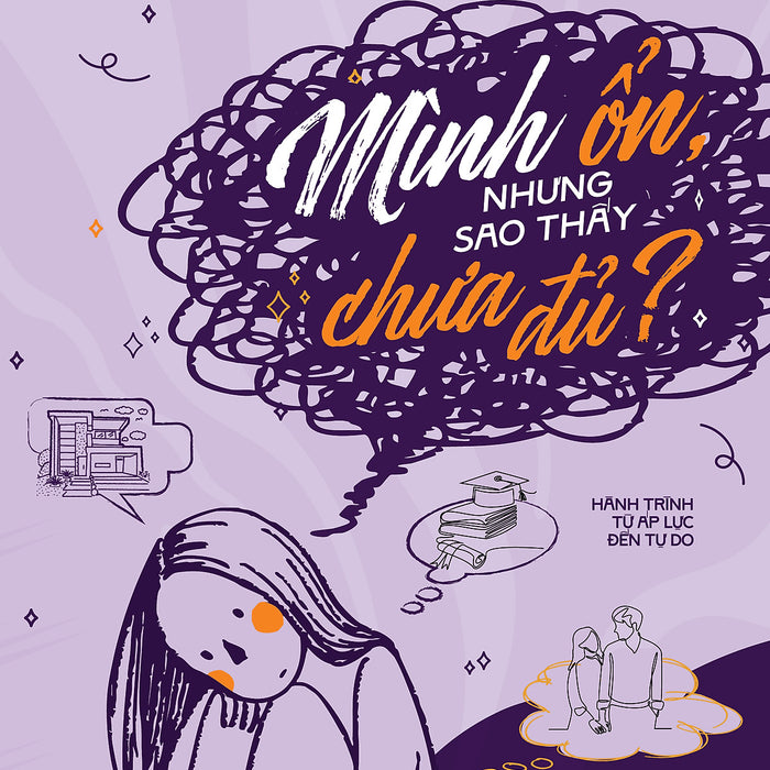 Sách - Mình Ổn, Nhưng Sao Thấy Chưa Đủ? - Tác Giả Trinh Trần - Trithuctrebooks - Khổ 14.5*20.5 Cm