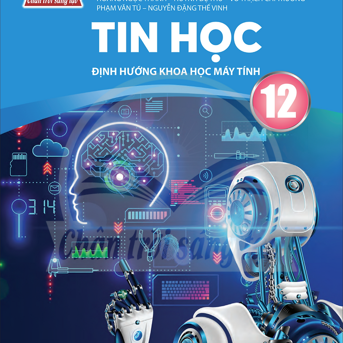 Sách Giáo Khoa Tin Học 12- Khoa Học Máy Tính- Chân Trời Sáng Tạo