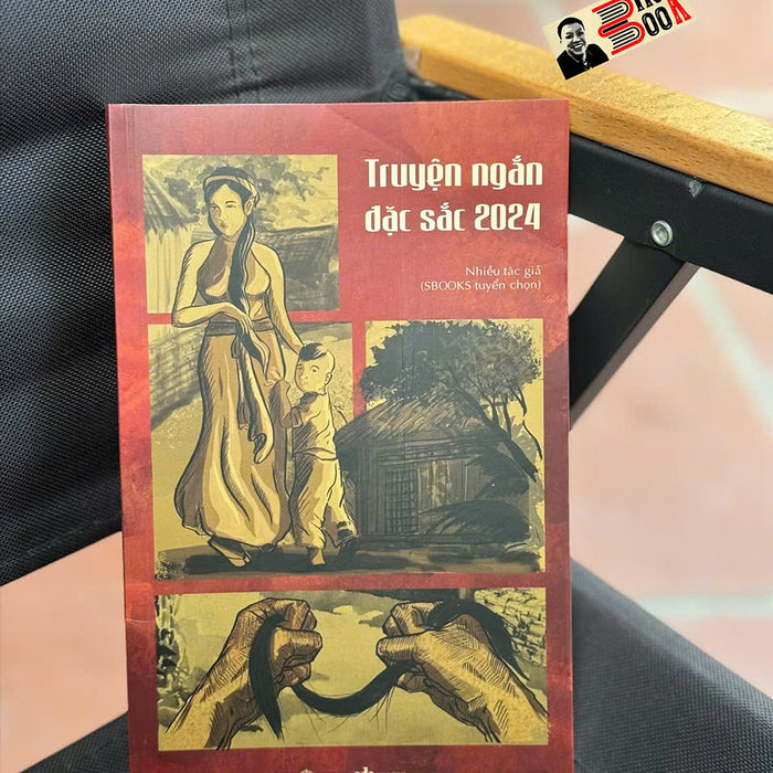 Truyện Ngắn Đặc Sắc 2024 – Sbooks - Nxb Văn Học