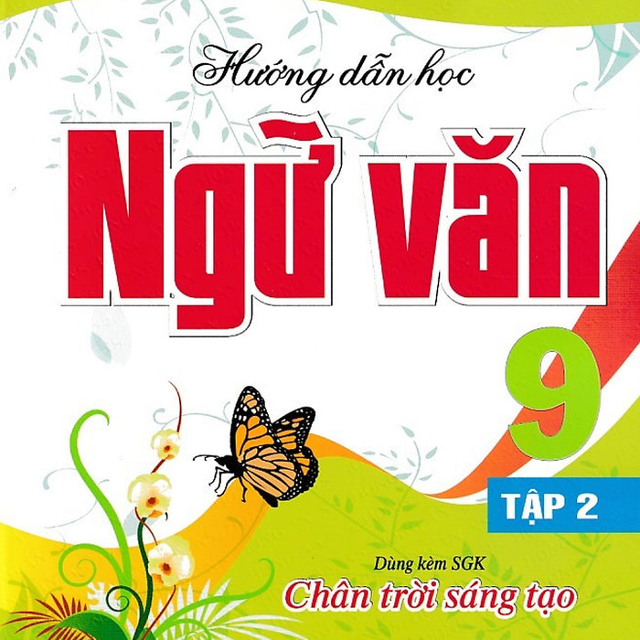 Hướng Dẫn Học Ngữ Văn 9 - Chân Trời Sáng Tạo - Tập 2