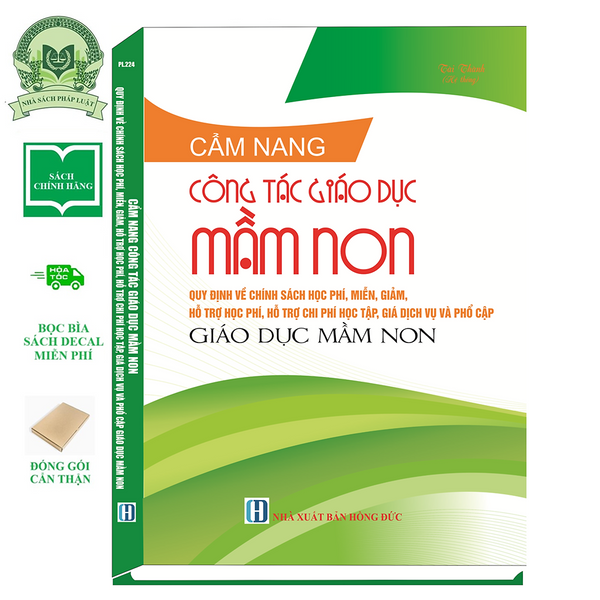 Cẩm Nang Công Tác Giáo Dục Mầm Non Quy Định Về Chính Sách Học Phí, Miễn, Giảm, Hỗ Trợ Học Phí, Hỗ Trợ Chi Phí Học Tập, Giá Dịch Vụ Và Phổ Cập Giáo Dục Nầm Non
