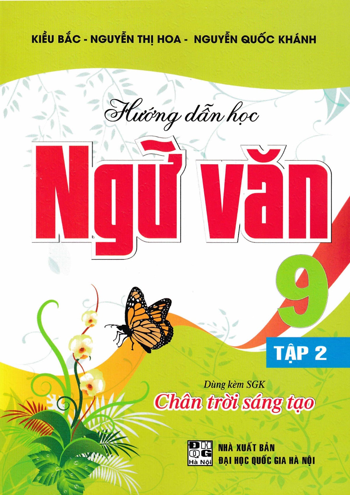 Hướng Dẫn Học Ngữ Văn 9 - Tập 2 (Dùng Kèm Sgk Chân Trời Sáng Tạo) - Ha
