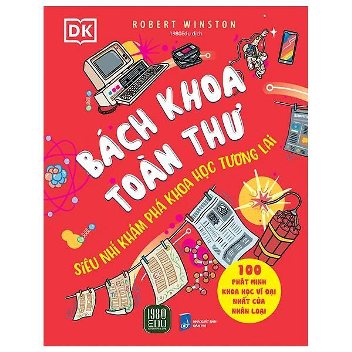 Bách Khoa Toàn Thư - Siêu Nhí Khám Phá Khoa Học Tương Lai - Bìa Cứng - Bản Quyền