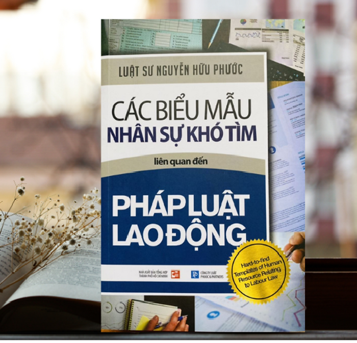 Các Biểu Mẫu Nhân Sự Khó Tìm Liên Quan Đến Pháp Luật Lao Động  - Luật Sư Nguyễn Hữu Phước 460