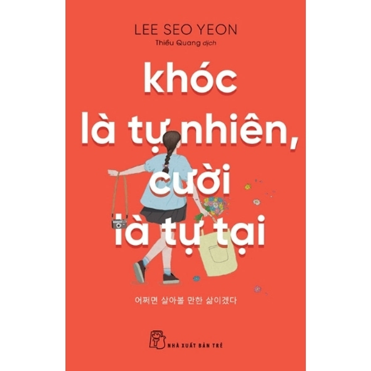 Khóc Là Tự Nhiên, Cười Là Tự Tại