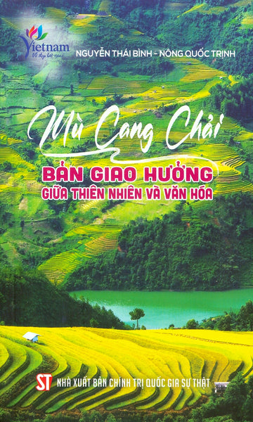 Mù Cang Chải - Bản Giao Hưởng Giữa Thiên Nhiên Và Văn Hoá - Nguyễn Thái Bình, Nông Quốc Trịnh