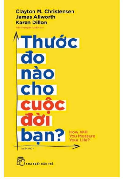 Sách Thước Đo Nào Cho Cuộc Đời Bạn?