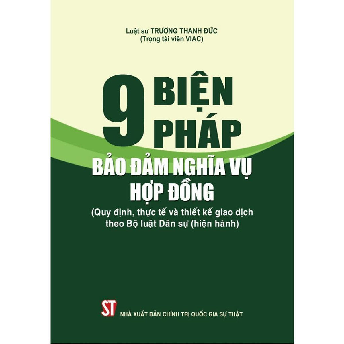 [Sách] 9 Biện Pháp Bảo Đảm Nghĩa Vụ Hợp Đồng (Quy Định, Thực Tế Và Thiết Kế Giao Dịch Theo Bộ Luật Dân Sự Hiện Hành)