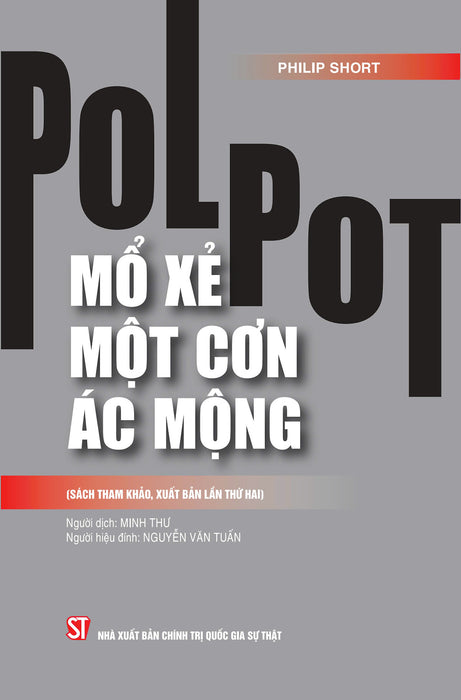 Pol Pot: M.Ổ X.Ẻ Một Cơn Ác Mộng ( Sách Tham Khảo, Xuất Bản Lần Thứ Hai)