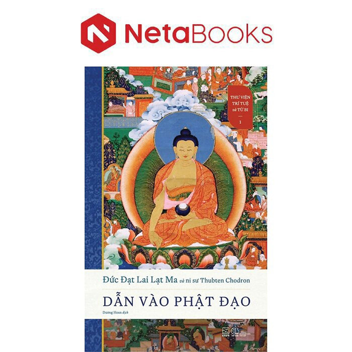 Dẫn Vào Phật Đạo - Thư Viện Trí Tuệ Và Từ Bi 1