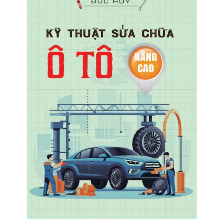 Kỹ Thuật Sửa Chữa Ô Tô Nâng Cao  (Hh)