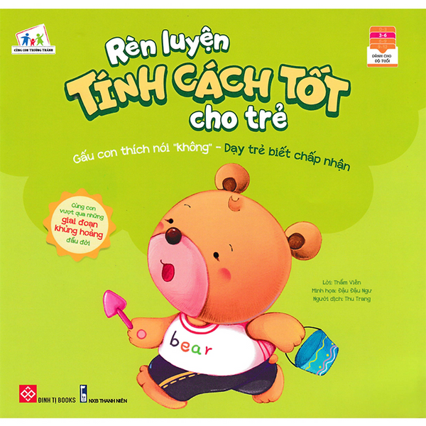 Rèn Luyện Tính Cách Tốt Cho Trẻ - Gấu Con Thích Nói Không - Dạy Trẻ Biết Chấp Nhận