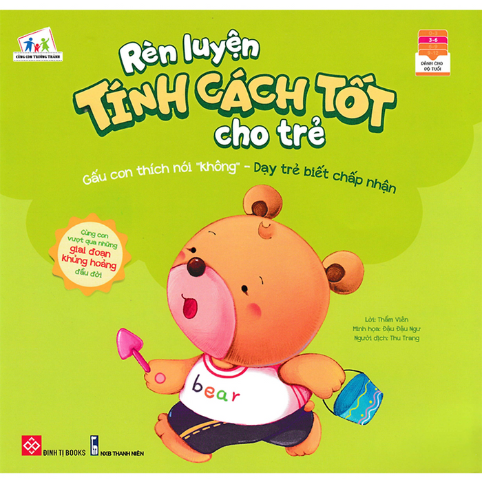 Rèn Luyện Tính Cách Tốt Cho Trẻ - Gấu Con Thích Nói Không - Dạy Trẻ Biết Chấp Nhận