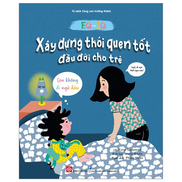 Eq-Iq - Xây Dựng Thói Quen Tốt Đầu Đời Cho Trẻ - Con Không Đi Ngủ Đâu