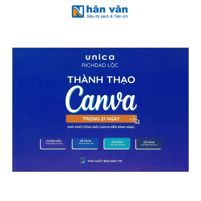 Sách - Thành Thạo Canva Trong 21 Ngày - Khù Khờ Cũng Giỏi Canva Đến Kinh Ngạc - Richdad Lộc