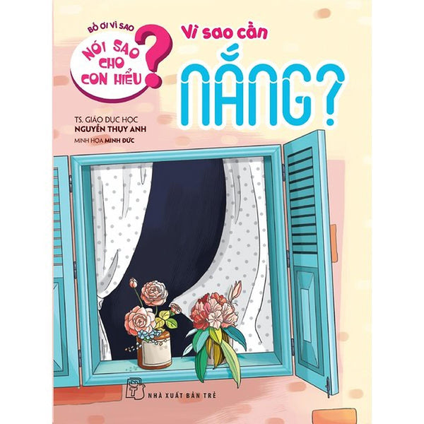 Nói Sao Cho Con Hiểu: Vì Sao Cần Nắng - Bản Quyền