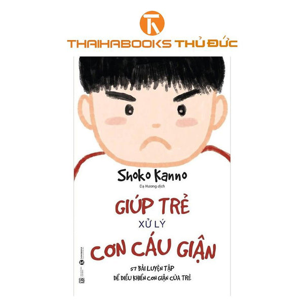 Sách - Giúp Trẻ Xử Lý Cơn Cáu Giận - Thái Hà Books